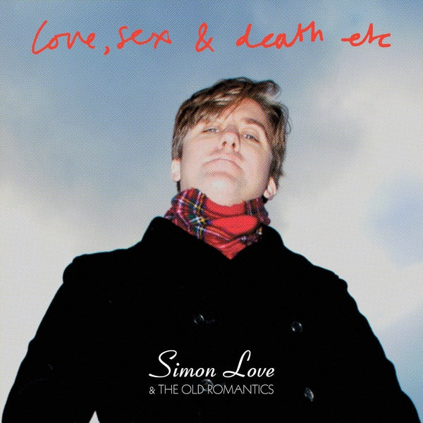 SIMON LOVE Love, Sex and Death etc