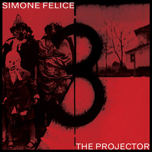 SIMONE FELICE The Projector