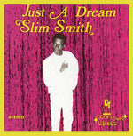 SLIM SMITH Just A Dream