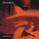 Slowdive Just For A Day