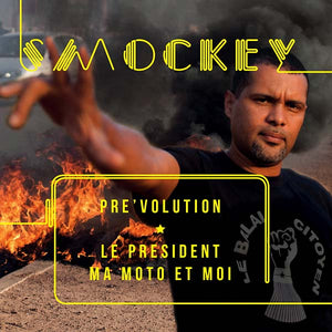 SMOCKEY Pre'volution: Le Président, Ma Moto et Moi