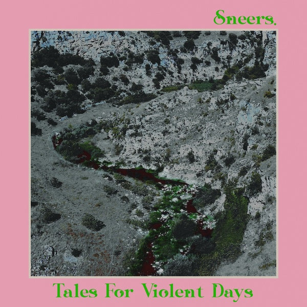 SNEERS. Tales For Violent Days