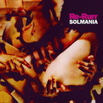 SOLMANIA Re-Rurr