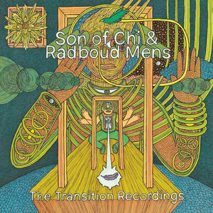 SON OF CHI & RADBOUD MENS The Transition Recordings