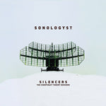 SONOLOGYST Silencers (The Conspiracy Theory Dossiers)
