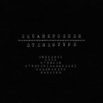 Squarepusher Stereotype