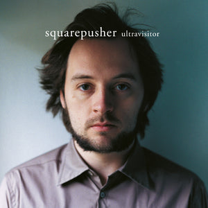 Squarepusher Ultravisitor (Remastered Edition)