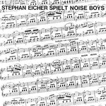 STEPHAN EICHER SPIELT NOISE BOYS Stephan Eicher Spielt Noise Boys