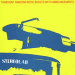 Stereolab Transient Random-Noise Bursts With Announcements