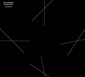 STIAN WESTERHUS & PALE HORSES Maelstrom