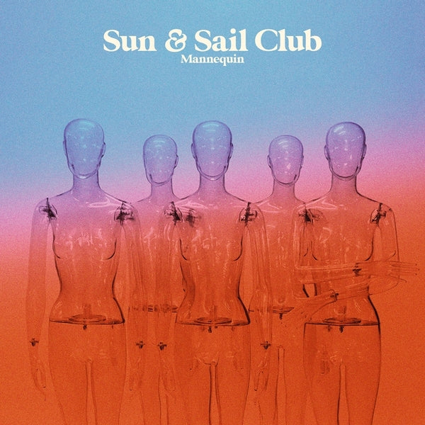 Sun And Sail Club Mannequin (Blue Color Vinyl)
