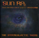 SUN RA & HIS ASTRO INFINITY ARKESTRA The Intergalactic Thing