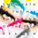 SVEN VATH In the Mix: The Sound of the 17th Season