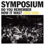 Symposium Do You Remember How It Was? The Best Of Symposium (1996-1999) (Royal Blue Vinyl)