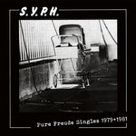 S.Y.P.H. Pure Freude Singles 1979-1981