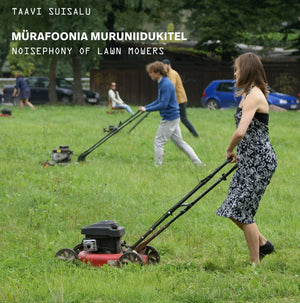 TAAVI SUISALU Noisephony of Lawn Mowers