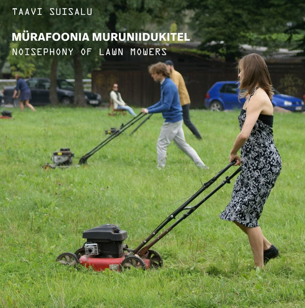 TAAVI SUISALU Noisephony of Lawn Mowers