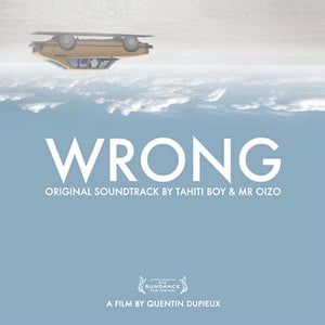 TAHITI BOY & MR OIZO Wrong Original Motion Picture Soundtrack
