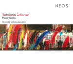 TATSIANA ZELIANKO Piano Works