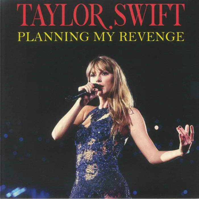 Taylor Swift Planning My Revenge