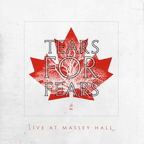 Tears For Fears Live At Massey Hall