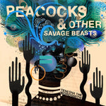 TENESHA THE WORDSMITH Peacocks & Other Savage Beasts