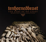 TENHORNEDBEAST The Lamp Of No Light (Hymns For The Yorkshire Doom Stone)