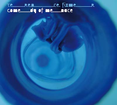 Terence Fixmer Comedy Of Menace