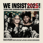 Terri Lyne & Christie Dashiell Carrington We Insist 2025!