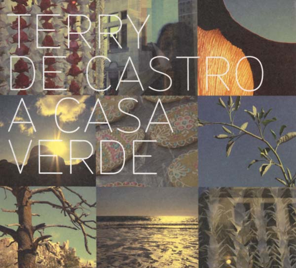 TERRY DE CASTRO A Casa Verde