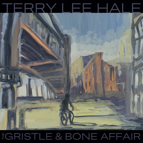 TERRY LEE HALE The Gristle & Bone Affair