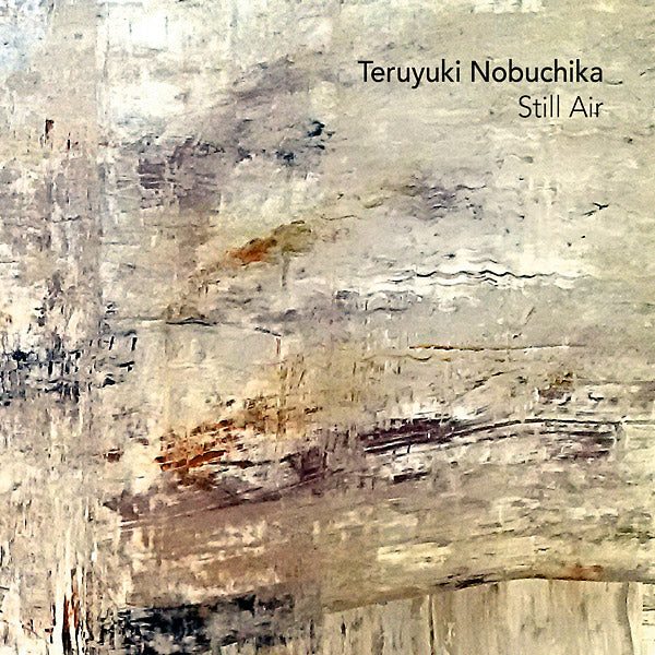 TERUYUKI NOBUCHIKA Still Air
