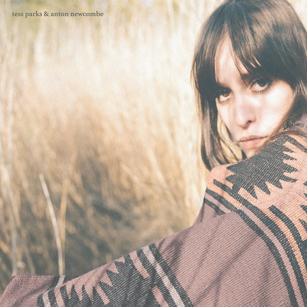TESS PARKS & ANTON NEWCOMBE Tess Parks & Anton Newcombe