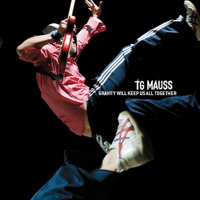 TG MAUSS Gravity Will Keep Us All Together