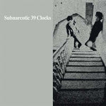 THE 39 CLOCKS Subnarcotic