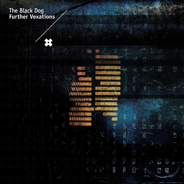 The Black Dog Further Vexations (Remastered)