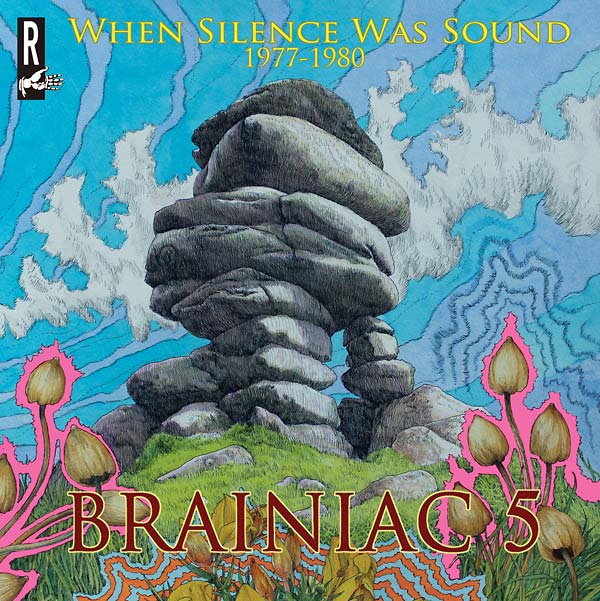 THE BRAINIAC 5 When Silence Was Sound 1977-1980