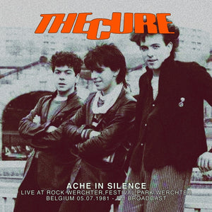 The Cure Belgium 05.07.1981 - Fm Broadcast Ache In Silence: Live At Rock Werchter, Festival Park, Werchter