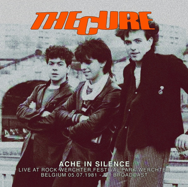 The Cure Belgium 05.07.1981 - Fm Broadcast (Blue Vinyl) Ache In Silence: Live At Rock Werchter, Festival Park, Werchter