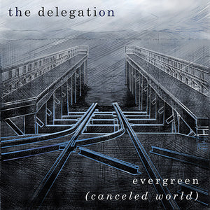 THE DELEGATION Evergreen (Canceled World)