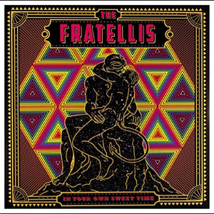 The Fratellis In Your Own Sweet Time