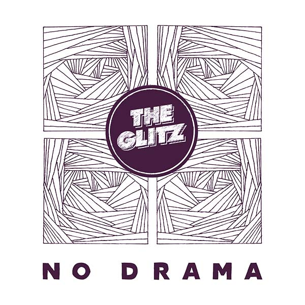 THE GLITZ No Drama