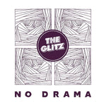 THE GLITZ No Drama
