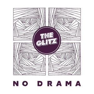 THE GLITZ No Drama