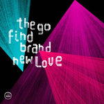 THE GO FIND Brand New Love