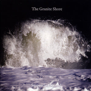 THE GRANITE SHORE Suspended Second