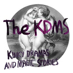 THE KDMS Kinky Dramas And Magic Stories