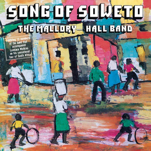THE MALLORY-HALL BAND Song Of Soweto
