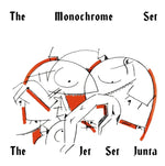THE MONOCHROME SET The Jet Set Junta