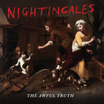 The Nightingales The Awful Truth